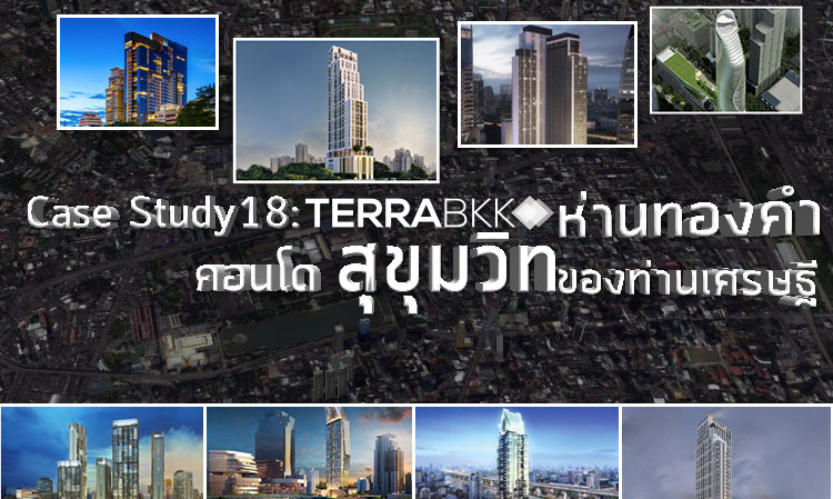 Case Study 18 : Sukhumvit Super Luxury Condominium for Millionaire