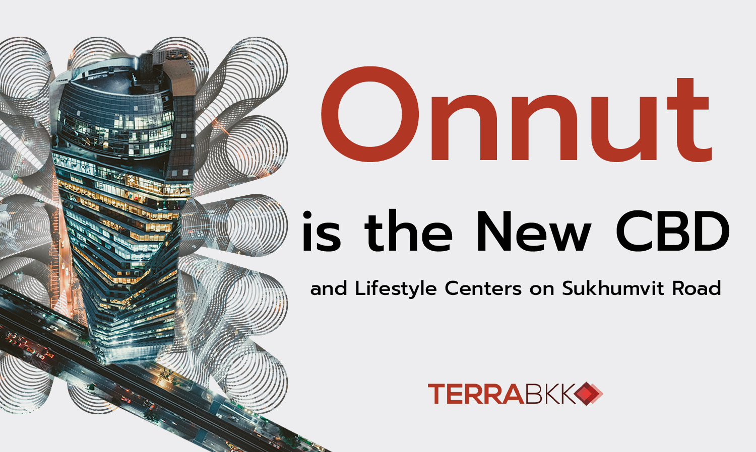 Onnut is the New CBD and Lifestyle Centers on Sukhumvit Road
