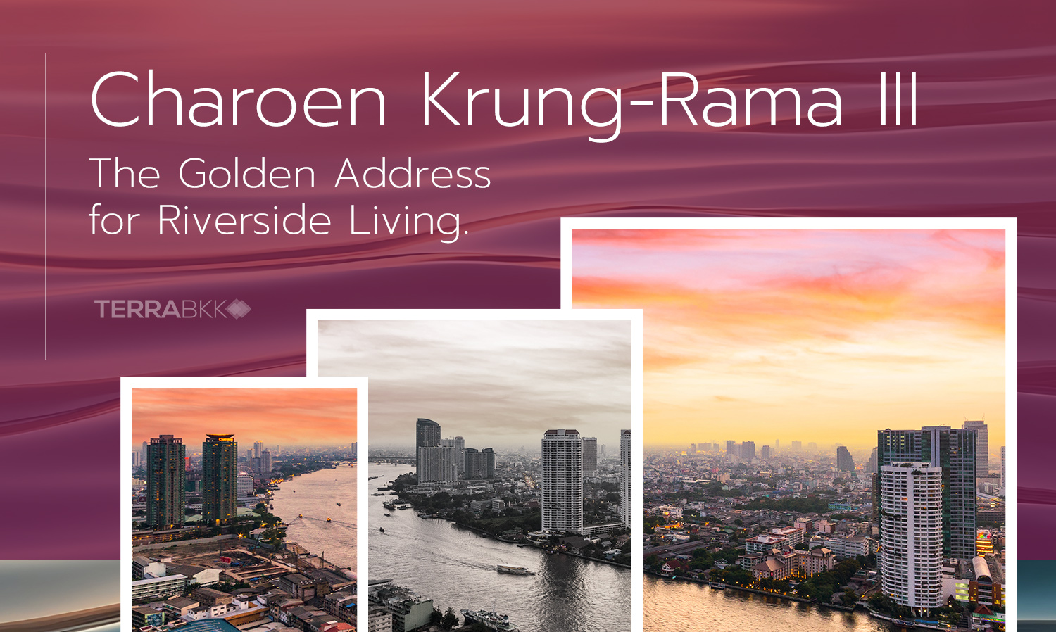 Charoen Krung-Rama III: The Golden Address for Riverside Living.