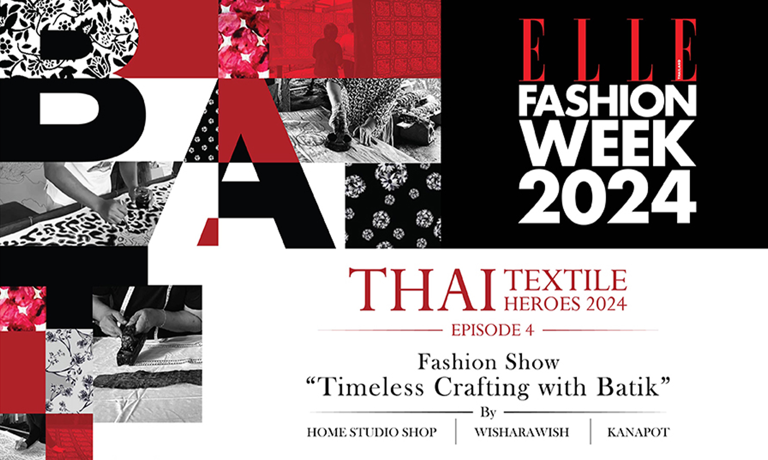 เฉิดฉายบนเวที ELLE Fashion Week 2024 เผยโฉมคอลเลกชันพิเศษจาก 3 ไทยดีไซเนอร์แถวหน้าในโชว์ Timeless Crafting with Batik 12 ตุลาคม 2567 ณ ริเวอร์ พาร์ค ไอคอนสยาม